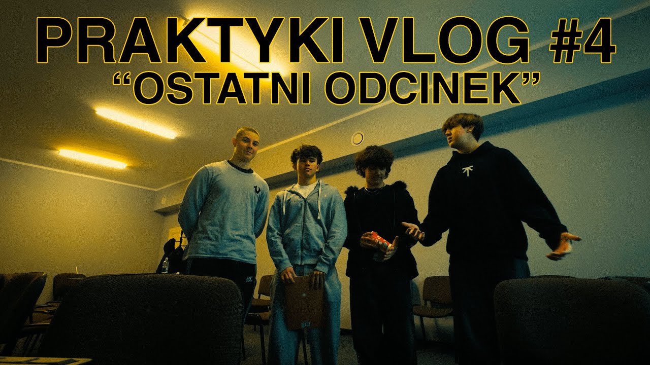 praktyki vlog #4 ostatni odcinek